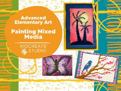 Advanced Elementary Art - Painting Mixed Media  (7-12 Years)